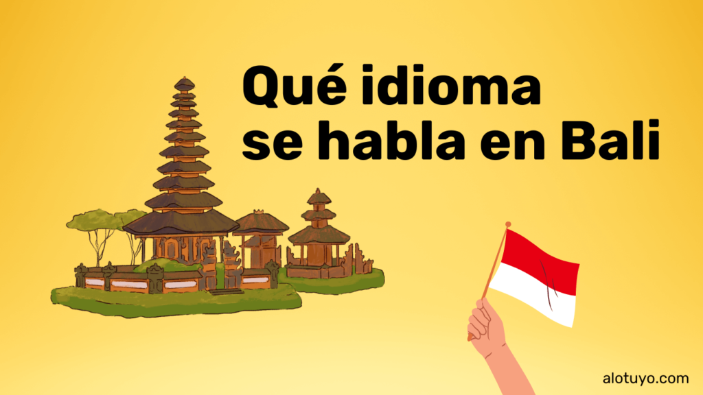 Qué idioma se habla en Bali - Expresiones más útiles Bahasa